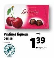 Cacao  Pralinés liqueur cerise  La Cerise  165 g  m! 