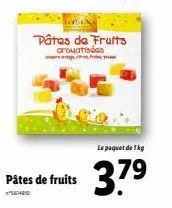 pâtes de fruits  pâtes de fruits aromatis6as  og f  le paquet de 1kg  3.7⁹ 