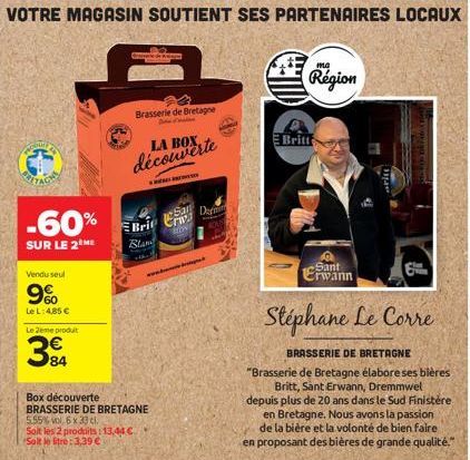 -60%  SUR LE 2 ME  Vendu seul  9%  Le L: 4,85 €  Le 2eme produit  84  Bri  Blam  Box découverte BRASSERIE DE BRETAGNE 5.55% vol. 6 x 33 cl  Soit les 2 produits: 13,44 € Solt le litre: 3,39 €  Brasseri