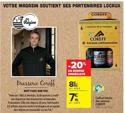 votre magasin soutient ses partenaires locaux  brasserie corebb  matthieu breton  "née en 1985 à morlaix, la brasserie coreff est doyenne des brasseries artisanales françaises. elle est depuis 20 ans,