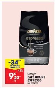 -34™™  DE REMISE IMMEDIATE  13  LAVAZZA  923 CAFÉ GRAINS  1kg  LAVAZZA  espresso Bara  PERFETTO  ESPRESSO FM. 500-4800 