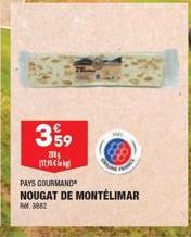 359  200  5ckg  PAYS GOURMAND  NOUGAT DE MONTÉLIMAR  RM 3882 