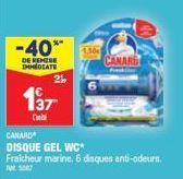 -40**  DE REMISE IMMEDIATE  2½  137- L'  CANARD  CANARD  DISQUE GEL WC*  Fraicheur marine. 6 disques anti-odeurs.  507 