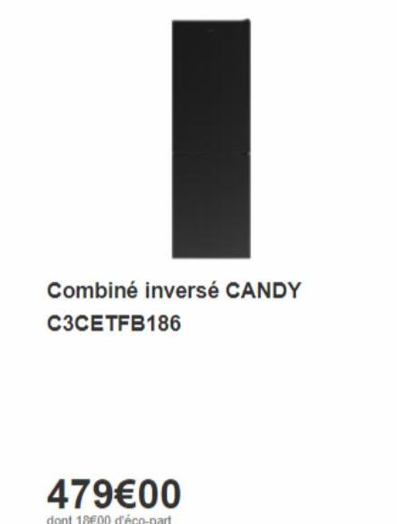 Combiné inversé CANDY  C3CETFB186  479€00  dont 18€00 d'éco-part 