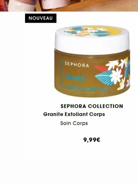 nouveau  sephora  sephora collection granite exfoliant corps soin corps  9,99€ 