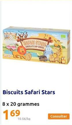 POOCHES  SAFARI STARE  CHOCOLATE CHIP COOKIES  Biscuits Safari Stars  8 x 20 grammes  10.56/kg  Consulter 