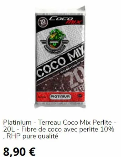 сосо  coco mix  pre-m quality  20  piotiniur  platinium - terreau coco mix perlite - 20l - fibre de coco avec perlite 10% rhp pure qualité  8,90 € 