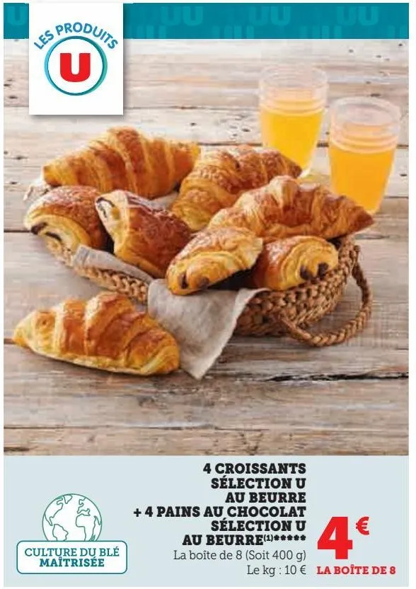 4 croissants sélection u au beurre + 4 pains au chocolat sélection u au beurre