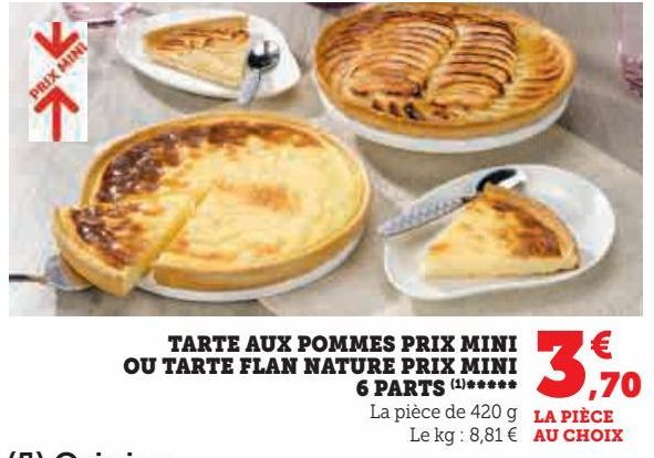 tarte aux pommes prix mini ou tarte flan nature prix mini 6 parts