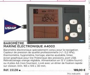 USHIP  A 0053 295 44  1024.4  VIDH  BAROMÈTRE  MARINE ÉLECTRONIQUE A4003  Baromètre électronique spécialement conçu pour la navigation. Capteur de pression de qualité professionnelle (+/- 0.2 hPa), th