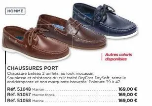 homme  chaussures port  chaussure bateau 2 cillets, au look mocassin.  souplesse et résistance du cuir traité dryfast-drysoft, semelle antidérapante et non marquante brevetée. pointure 39 à 47. réf. 5