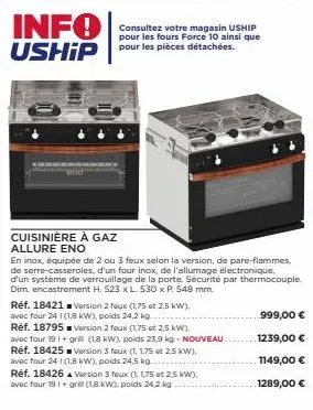 info uship pour pièces  10  end  consultez votre magasin uship pour les fours force 10 ainsi que  cuisinière à gaz allure eno  en inox, équipée de 2 ou 3 feux selon la version, de pare-flammes, de ser