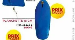 prix  taquet  planchette 18 cm  réf. 35218. 9,90 €  prix taquet  mouillage 