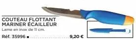 couteau flottant mariner écailleur  lame en inox de 11 cm.  réf. 35996.  9,20 € 
