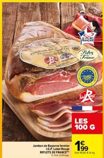 rolles chines de  pore fermier 12 bras d'ago  inp  ona  le porc  français  reflets france  rest  les 100 g  1⁹9  soit 19,90 € le kg 