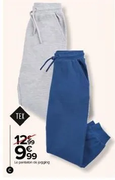 tex  12⁹9 999  le pantalon de jogging 