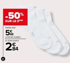 -50%  SUR LE 2 ME  Vendu seul  5%  Lelot de 3 paes Le 2eme produt  284 