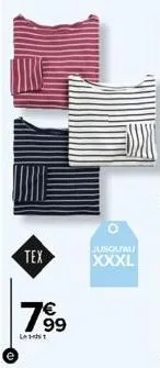 tex  799  €  la  jusquali xxxl 