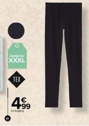 O  Jusqu'au  XXXL  TEX  499  Le legging 