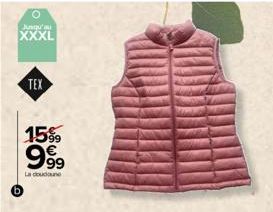 Jusqu'  XXXL  TEX  15% 999⁹9  La doudoune 