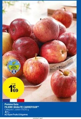 QUALITE  Lekg  1%9  Pomme Gala FILIERE QUALITE CARREFOUR Catégorie 1, calibre 170/25 g Au rayon Fruits & légumes 