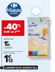 Produits  Carrefour  -40%  SUR LE 2  Vondusul  19  Le paquet  le 2 produ  193  CARREFOUR ESSENTIAL  Essential  Marseille 