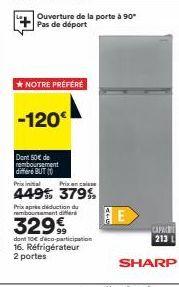 Ouverture de la porte à 90° Pas de déport  *NOTRE PRÉFÉRÉ  -120€  Dont 50€ de remboursement differ BUT  Prix initial  Prix cass  449% 379%  Prix pre deduction du remboursement d  dont 10€ déco-partici