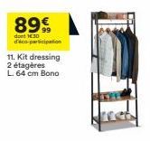 89€  dont 10:30 d'éco-participation  11. Kit dressing 2 étagères L. 64 cm Bono 