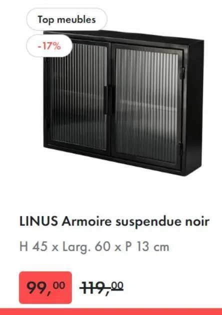 top meubles  -17%  linus armoire suspendue noir  h 45 x larg. 60 x p 13 cm  99,0⁰ 119,00 
