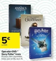 5€  Le DVD  Opération DVD Harry Potter" Icons Plusieurs titres disponibles Existe aussi en Blu-ray à 7€  ANIMAUX  FANTASTIQUES  GRINDELWALD  Harry Potter 