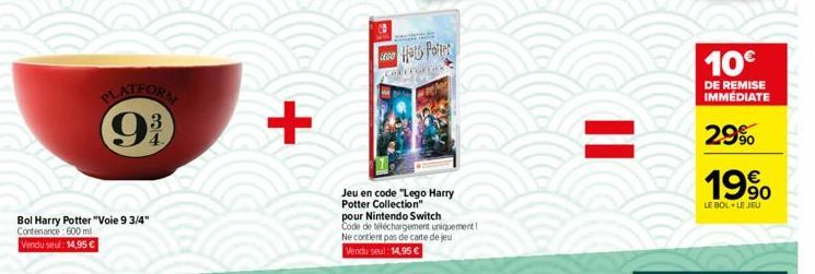 Bol Harry Potter "Voie 9 3/4" Contenance: 600 mil  Vendu seul: 14,95 €  PLATFORML  3  (9³)  +  LEGO  e  Hats Potter  Jeu en code "Lego Harry Potter Collection"  pour Nintendo Switch Code de télécharge