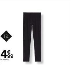 TEX  +99  Le legging 