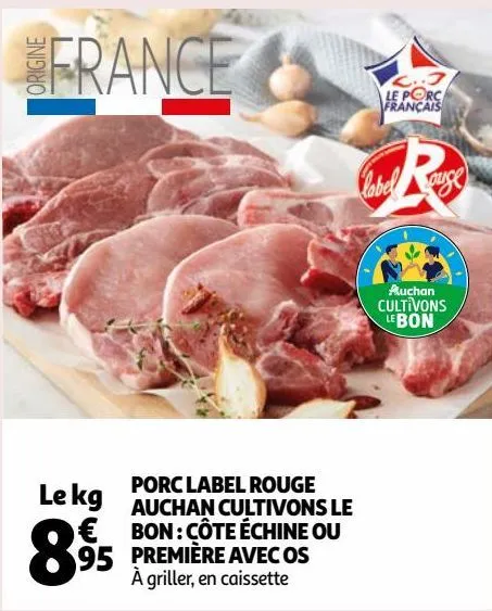 porc label rouge auchan cultivons le bon : côte échine ou première avec os