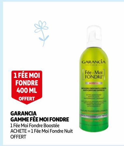  GARANCIA GAMME FÉE MOI FONDRE