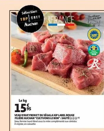 veau d'aveyron et du ségala igp label rouge filière auchan "cultivons le bon" : sauté 