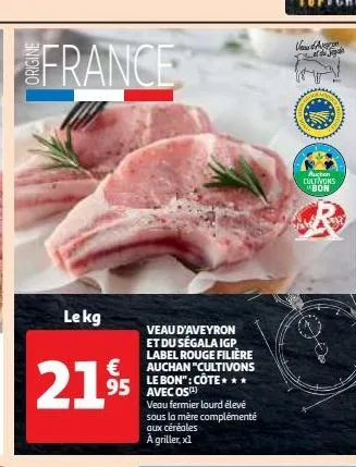 veau d'aveyron et du ségala igp label rouge filière auchan "cultivons le bon" : côte avec os