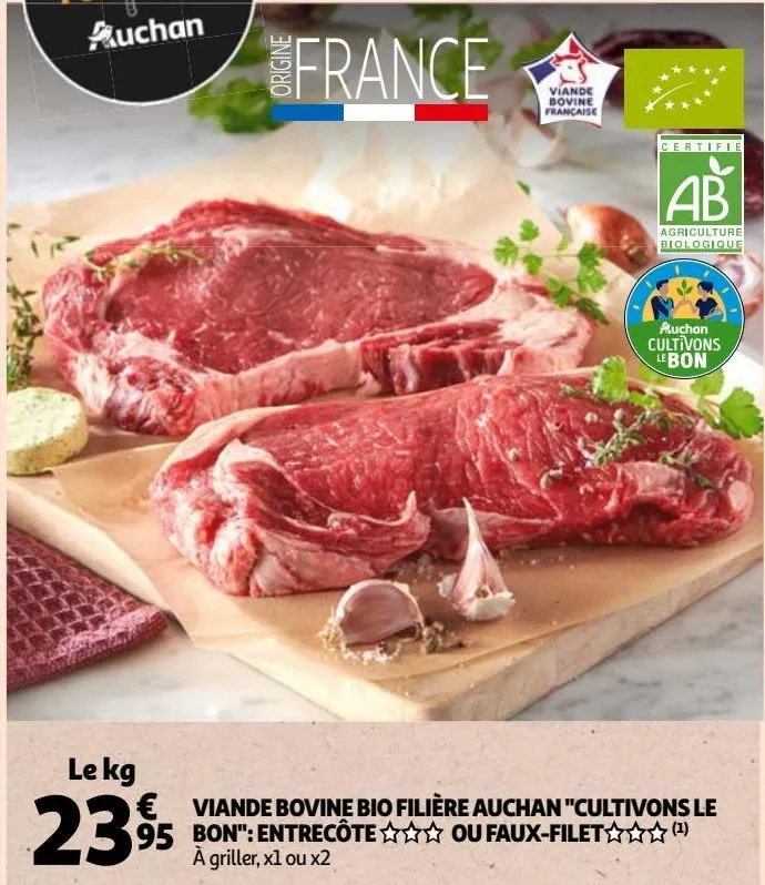 viande bovine bio filière auchan "cultivons le bon": entrecôte ou faux-filet