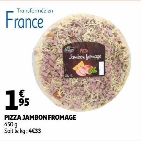 PIZZA JAMBON FROMAGE