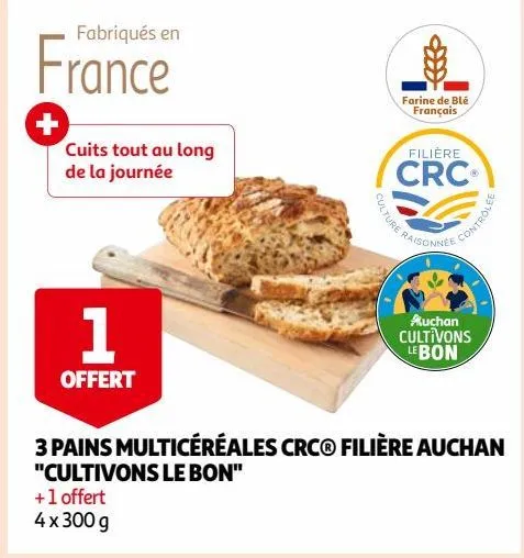 3 pains multicéréales crc® filière auchan "cultivons le bon"