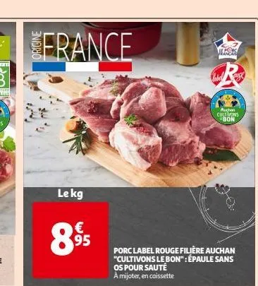 porc label rouge filière auchan "cultivons le bon": épaule sans os pour sauté 