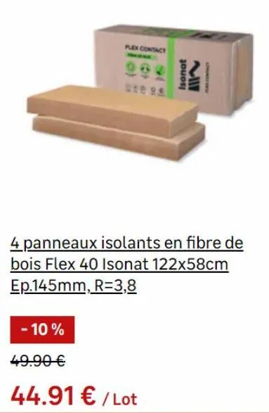 plex contact  4 panneaux isolants en fibre de bois flex 40 isonat 122x58cm ep.145mm, r=3,8  - 10%  49.90 €  44.91 € / lot 