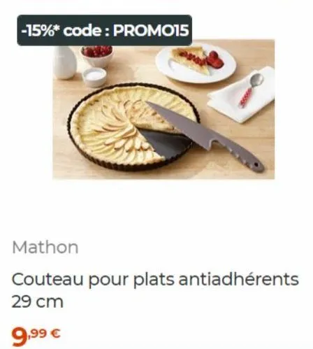 -15%* code : promo15  mathon  couteau pour plats antiadhérents  29 cm  9,99 € 