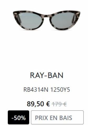 RAY-BAN  RB4314N 1250Y5  89,50 € 179 €  -50% PRIX EN BAIS 