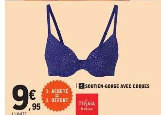 l'unité  ,95  acheté  1 offert tissaia  besics  5 soutien-gorge avec coques 