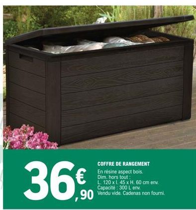 ,90  COFFRE DE RANGEMENT  En résine aspect bois. Dim. hors tout:  L. 120 x 1. 45 x H. 60 cm env. Capacité : 300 L env. Vendu vide. Cadenas non fourni 