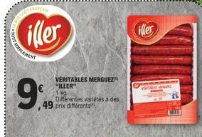 iller  PLEMENT  VERITABLES MERGUEZ "ILLER"  1 kg Différentes variétés à des  49 prix différents  iller  VENTAS 