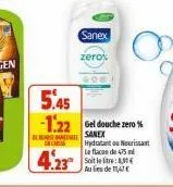 sanex zerox  4.23  5.45 -1.22 gel douche zero %  beesemete sanex  cassa hydratant ou nourissant  le flacon de 475 