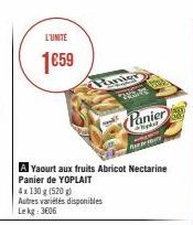 L'UNITE  1€59  A Yaourt aux fruits Abricot Nectarine Panier de YOPLAIT  4x 130 g (520g) Autres variétés disponibles Le kg: 3606  anier  Panier  #lighet 