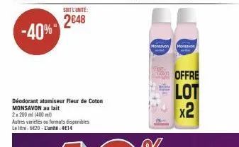 -40%*  soit l'unité  2648  déodorant atomiseur fleur de coton monsavon au lait  morsavon mosavo  offre  lot x2 