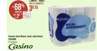 le  -68% 3615 3€15  canottes  casino  2 max  essuie-tout blanc maxi absorbant  casino & muleaux  casino  casino  maxi-absorbant  alanc 